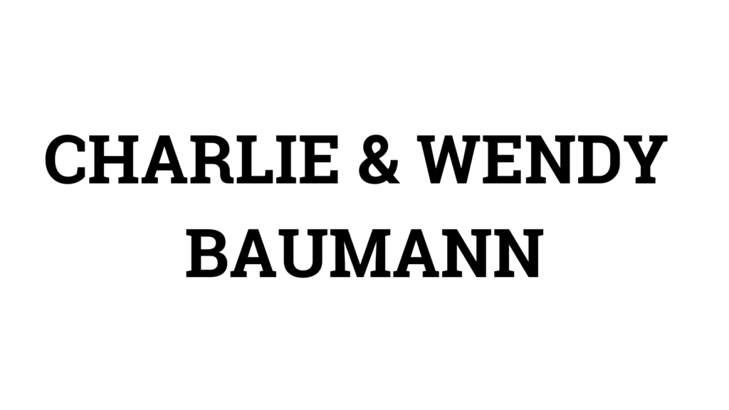 Charlie & Wendy Baumann